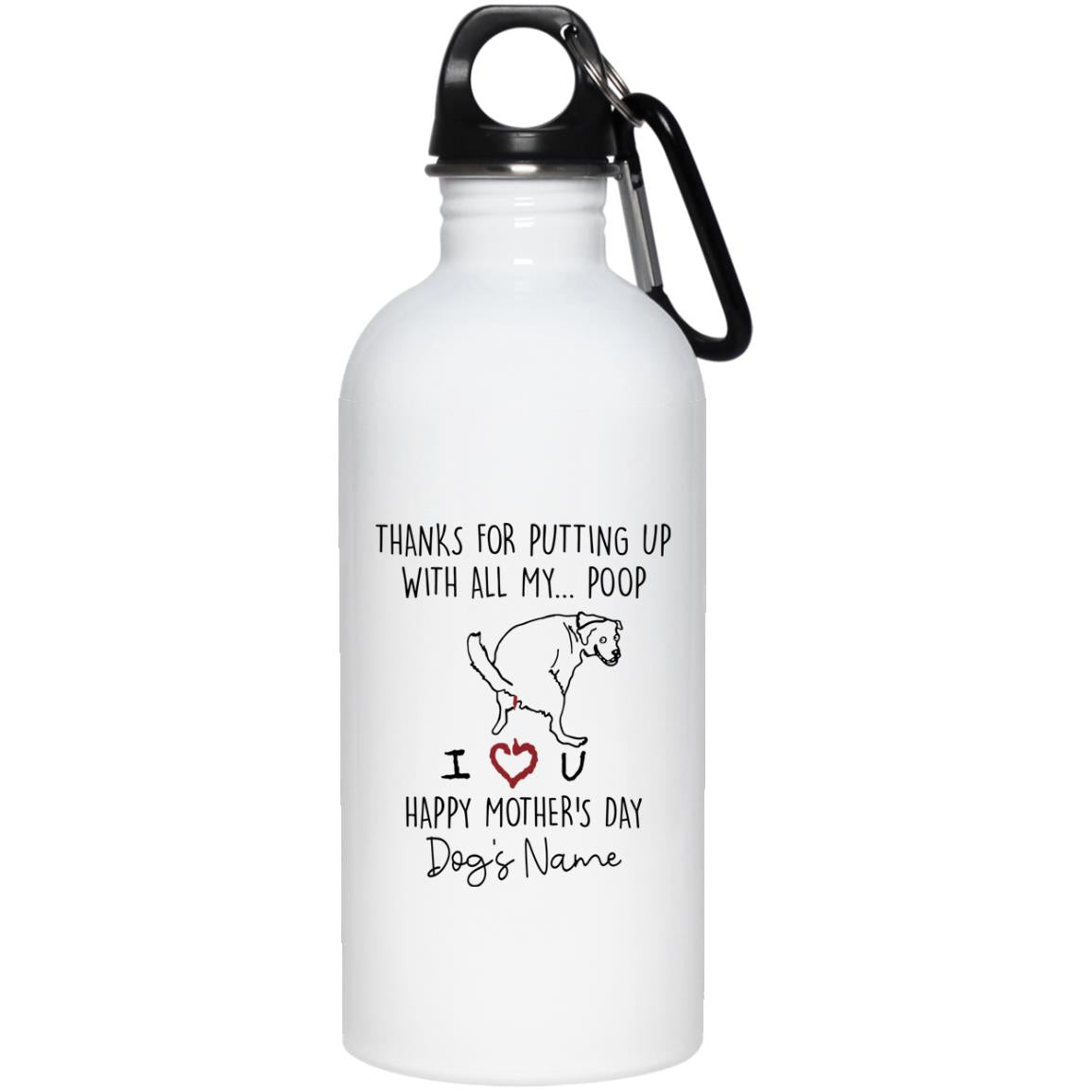 L253099 Thanks For Putting Up With All My Poop 23663 20 oz. Stainless Steel Water Bottle